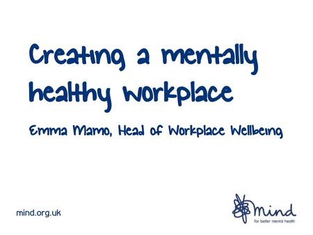 Creating a mentally healthy workplace