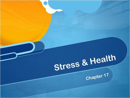 Stress & Health Chapter 17.