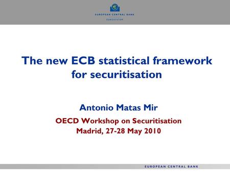 The new ECB statistical framework for securitisation