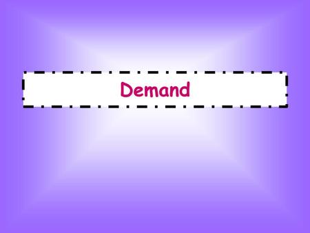 Demand.