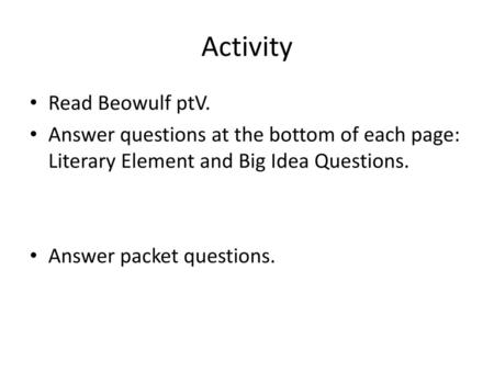 Activity Read Beowulf ptV.