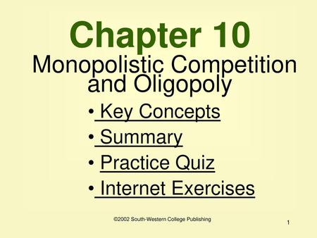 Chapter 10 Monopolistic Competition and Oligopoly