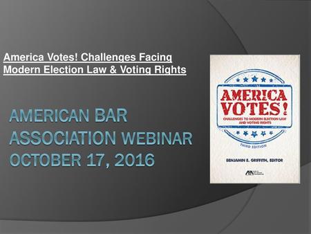 AMERICAN BAR ASSOCIATION WEBINAR October 17, 2016