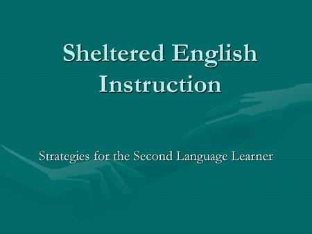 Sheltered English Instruction