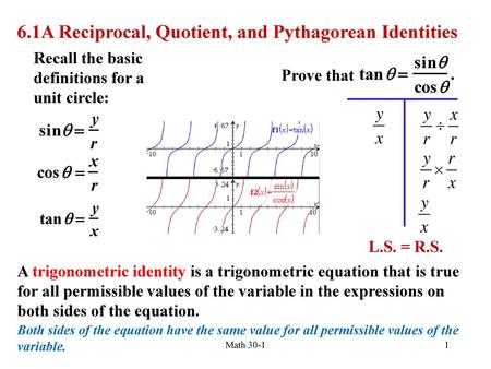 6.1A Reciprocal, Quotient, and Pythagorean Identities