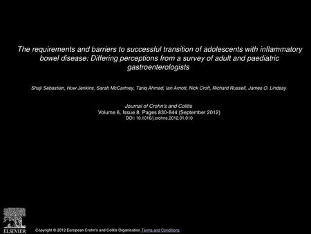 The requirements and barriers to successful transition of adolescents with inflammatory bowel disease: Differing perceptions from a survey of adult and.