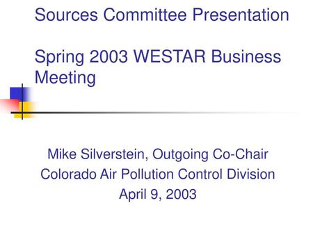 Sources Committee Presentation Spring 2003 WESTAR Business Meeting