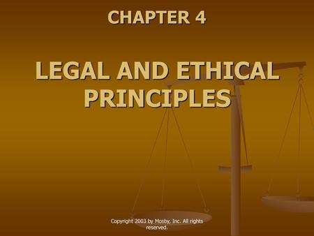 CHAPTER 4 LEGAL AND ETHICAL PRINCIPLES