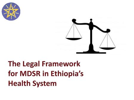 The Legal Framework for MDSR in Ethiopia’s Health System