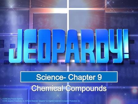 Science- Chapter 9 Chemical Compounds