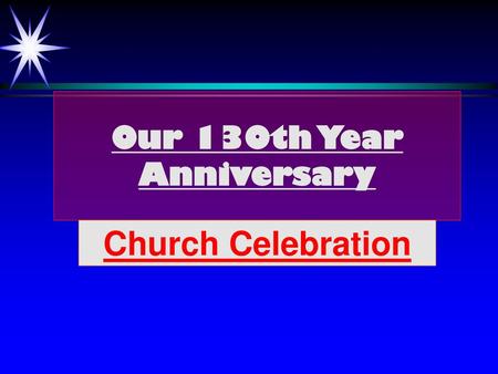 Our 130th Year Anniversary