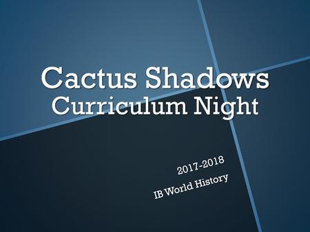 Cactus Shadows Curriculum Night