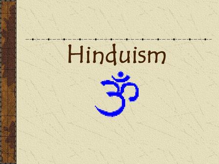 Hinduism.