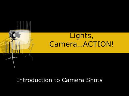 Introduction to Camera Shots