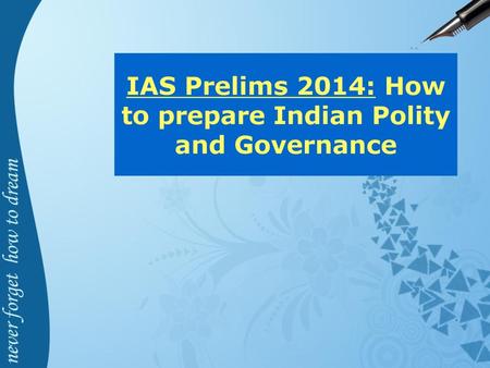 IAS Prelims 2014: How to prepare Indian Polity and Governance