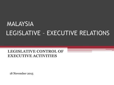 legislative – EXECUTIVE RELATIONS