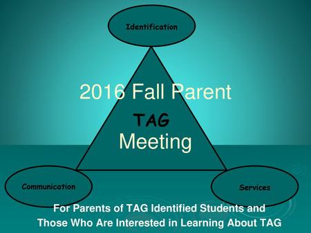 2016 Fall Parent Meeting TAG