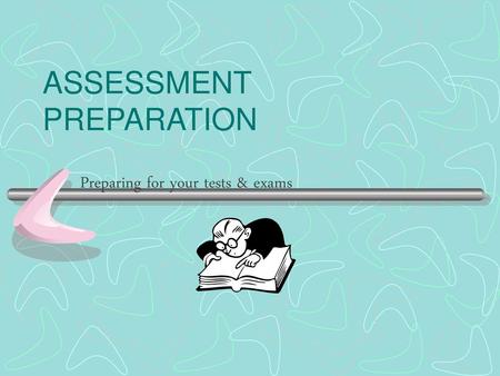 ASSESSMENT PREPARATION