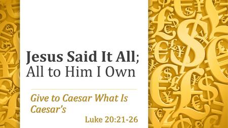 Jesus Said It All; All to Him I Own