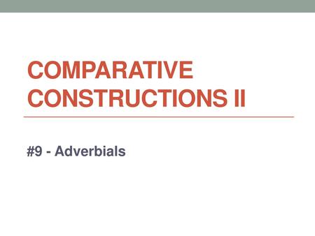 Comparative Constructions II