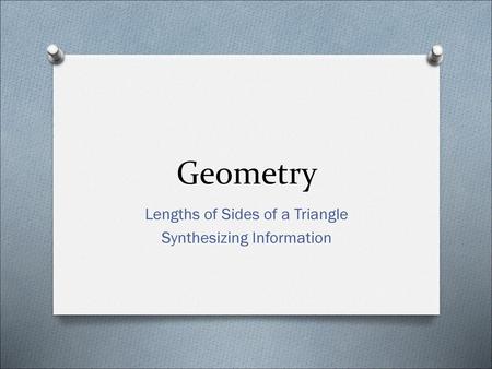 Lengths of Sides of a Triangle Synthesizing Information