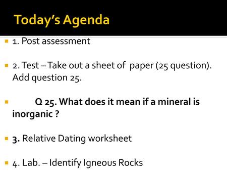 Today’s Agenda 1. Post assessment