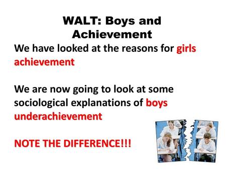 WALT: Boys and Achievement