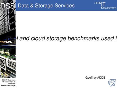 Diskpool and cloud storage benchmarks used in IT-DSS