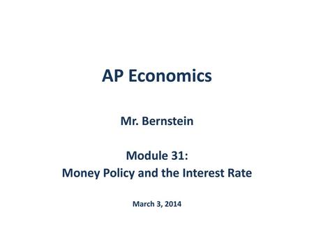 Money Policy and the Interest Rate