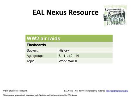 EAL Nexus Resource WW2 air raids Flashcards Subject: History