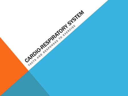 Cardio-respiratory system