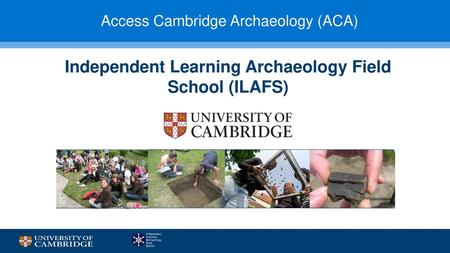 Independent Learning Archaeology Field School (ILAFS)