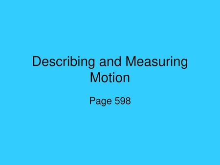 Describing and Measuring Motion