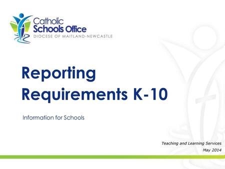 Reporting Requirements K-10 Information for Schools