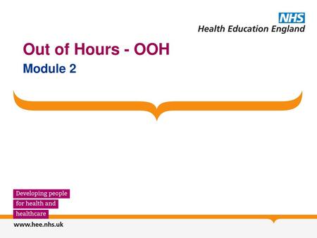 Out of Hours - OOH Module 2.