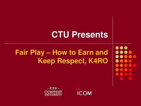 Fair Play – How to Earn and Keep Respect, K4RO