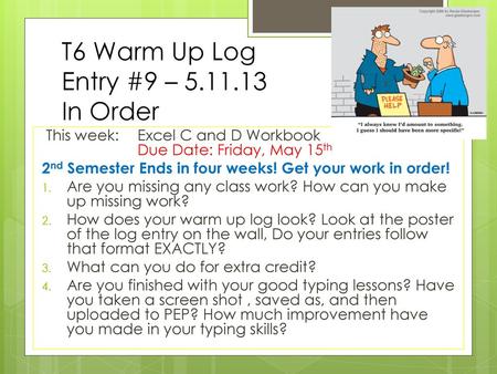 T6 Warm Up Log Entry #9 – In Order