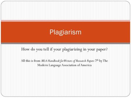 How do you tell if your plagiarizing in your paper?