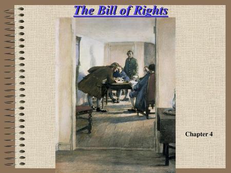 The Bill of Rights Chapter 4.