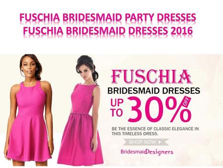 Fuschia Bridesmaid Party Dresses Fuschia Bridesmaid Dresses 2016