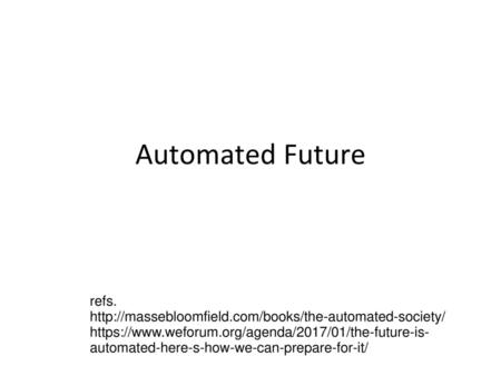 Automated Future Future of J refs.