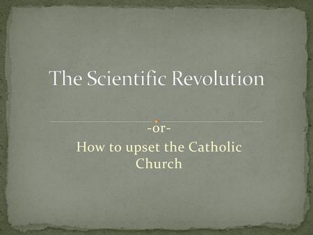 The Scientific Revolution