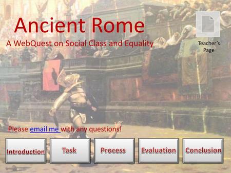 Ancient Rome A WebQuest on Social Class and Equality