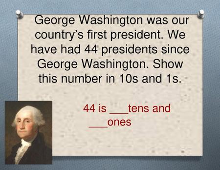 George Washington was our country’s first president