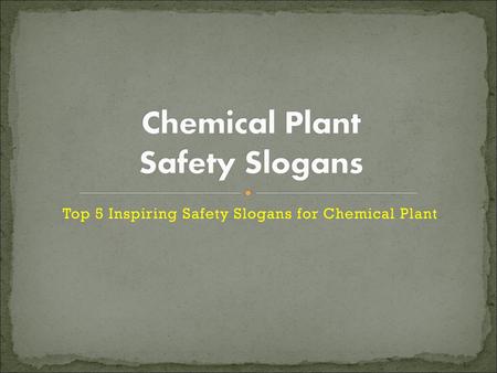 Chemical Plant Safety Slogans