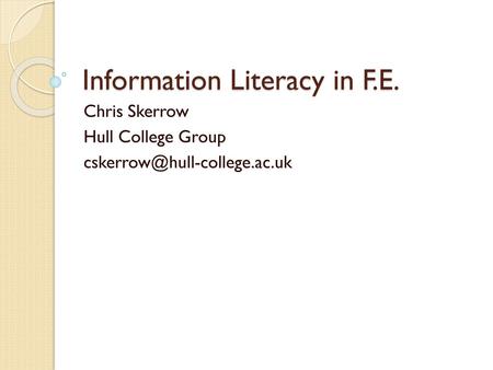 Information Literacy in F.E.