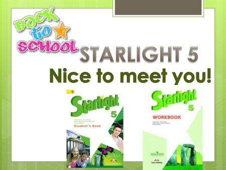 STARLIGHT 5 Nice to meet you!.