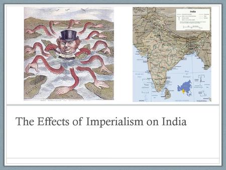 The Effects of Imperialism on India