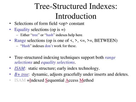 Tree-Structured Indexes: Introduction