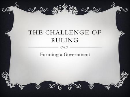 The challenge of ruling